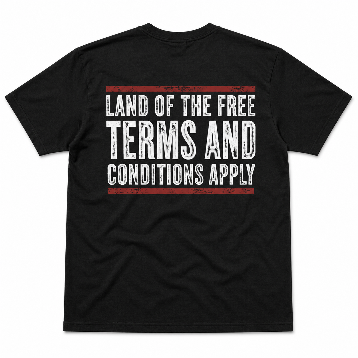Land of the Free Terms and Conditions Apply Funny T-Shirt