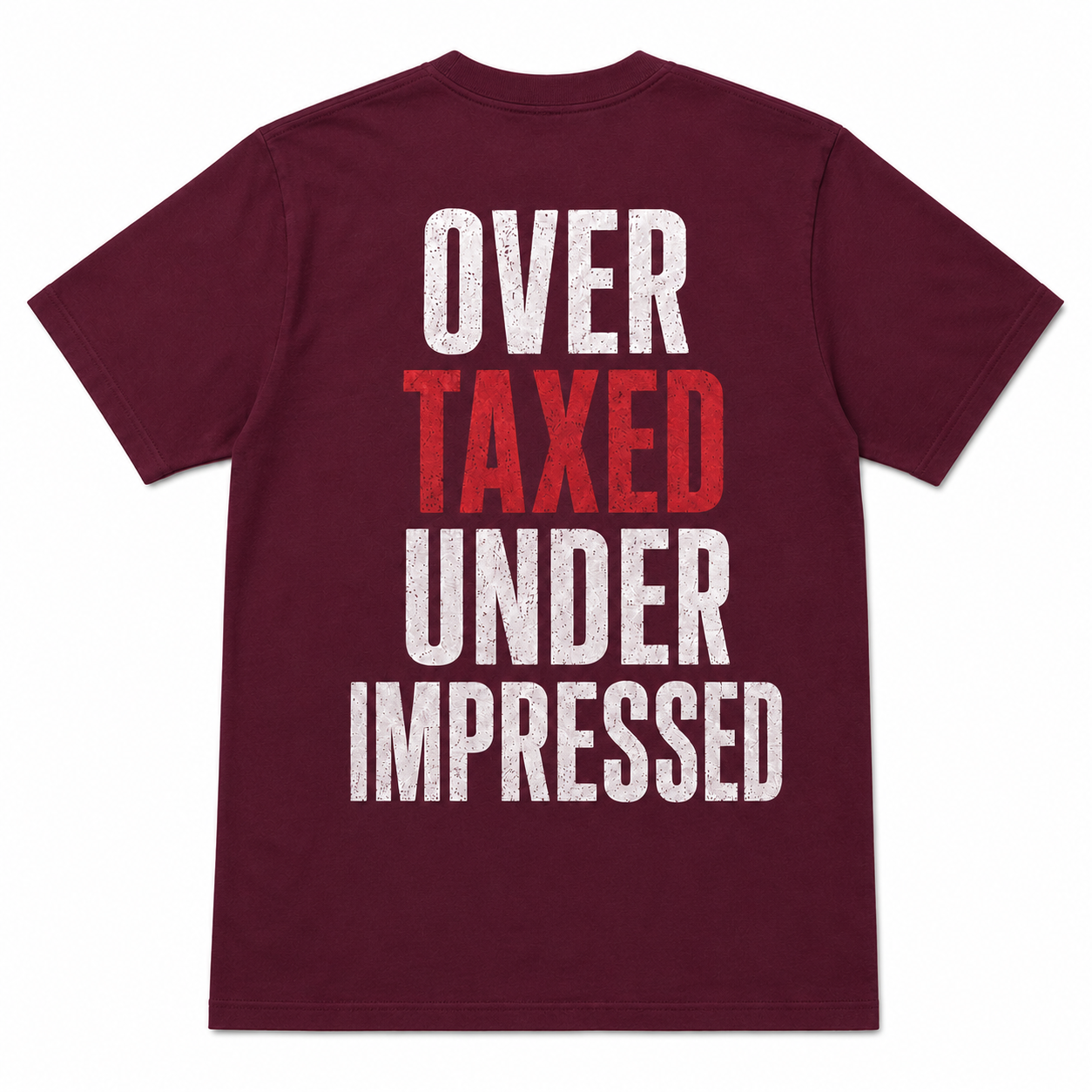 Over Taxed Under Impressed Funny T-Shirt
