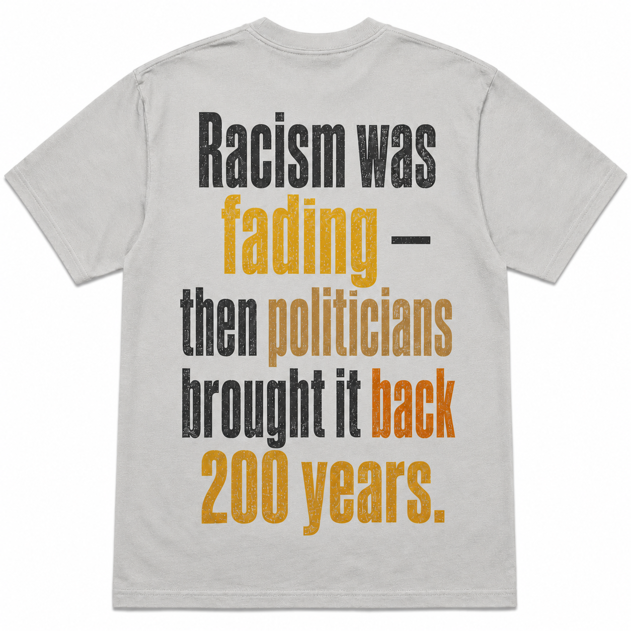 "Racism Was Fading" T-Shirt