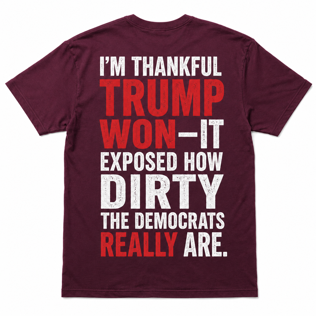 Trump Won - Funny T-Shirt