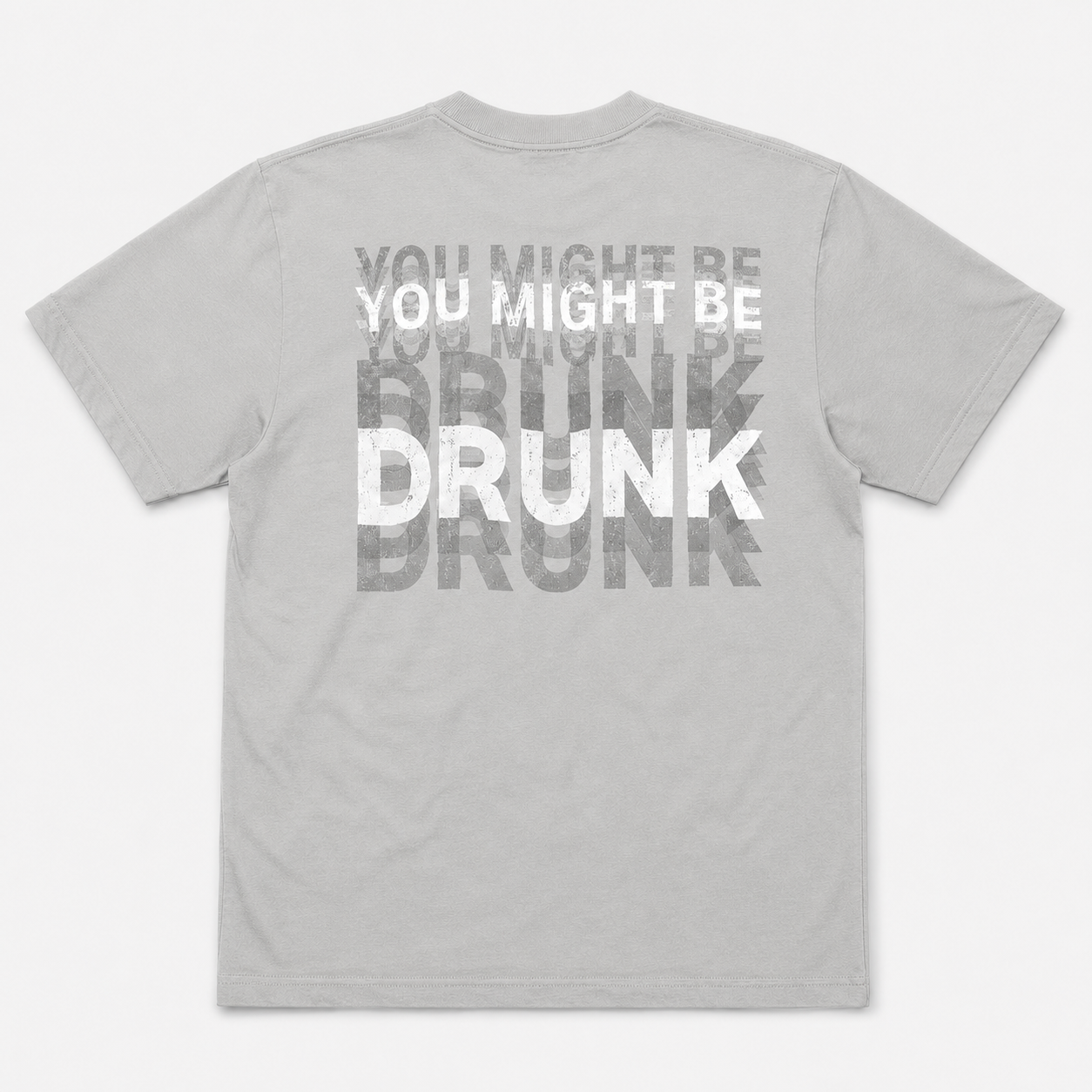 You Might Be Drunk Funny T-Shirt