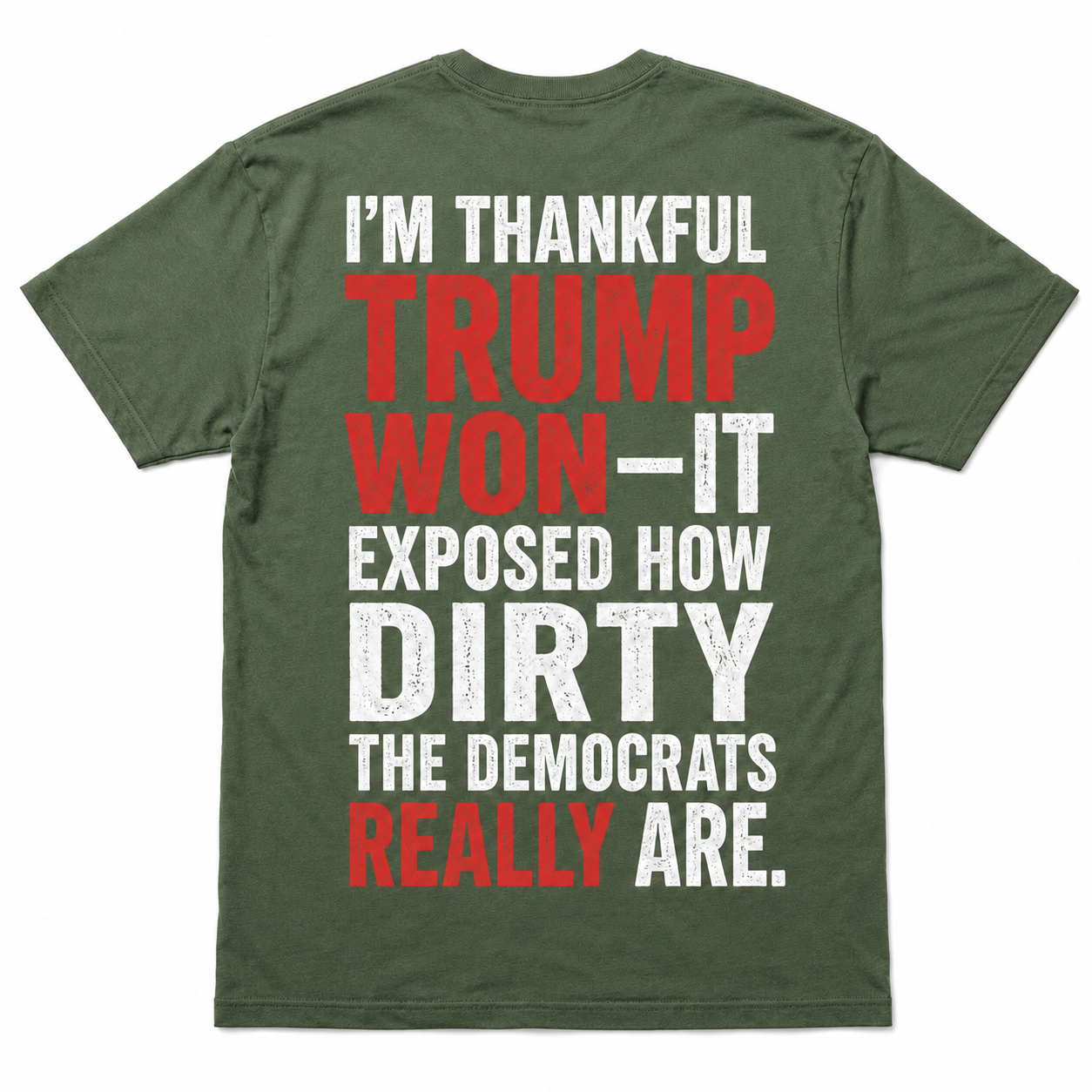 Trump Won - Funny T-Shirt