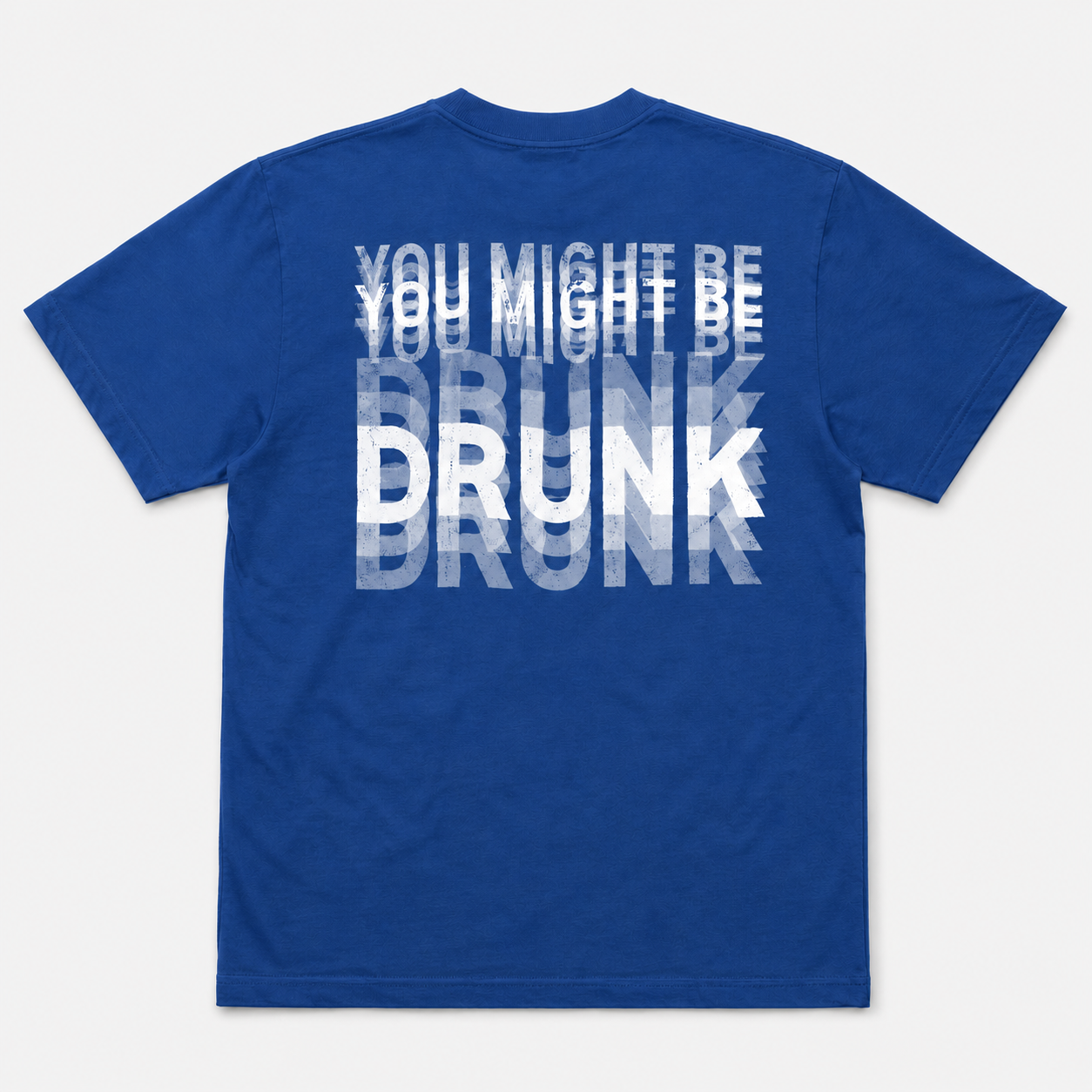 You Might Be Drunk Funny T-Shirt