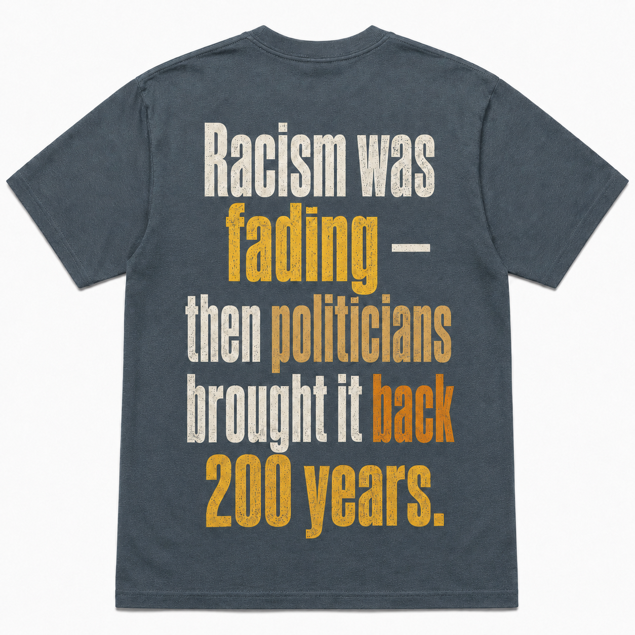 "Racism Was Fading" T-Shirt