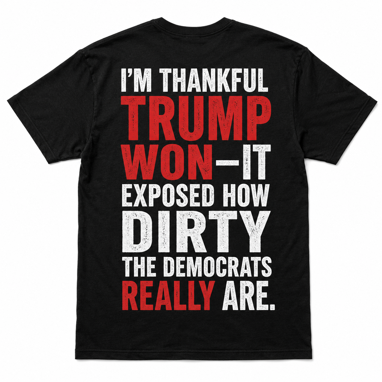 Trump Won - Funny T-Shirt