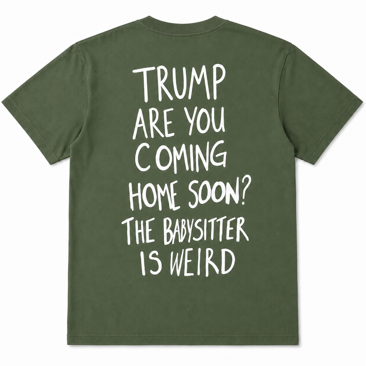 Trump Are You Coming Home Soon? Funny T-Shirt