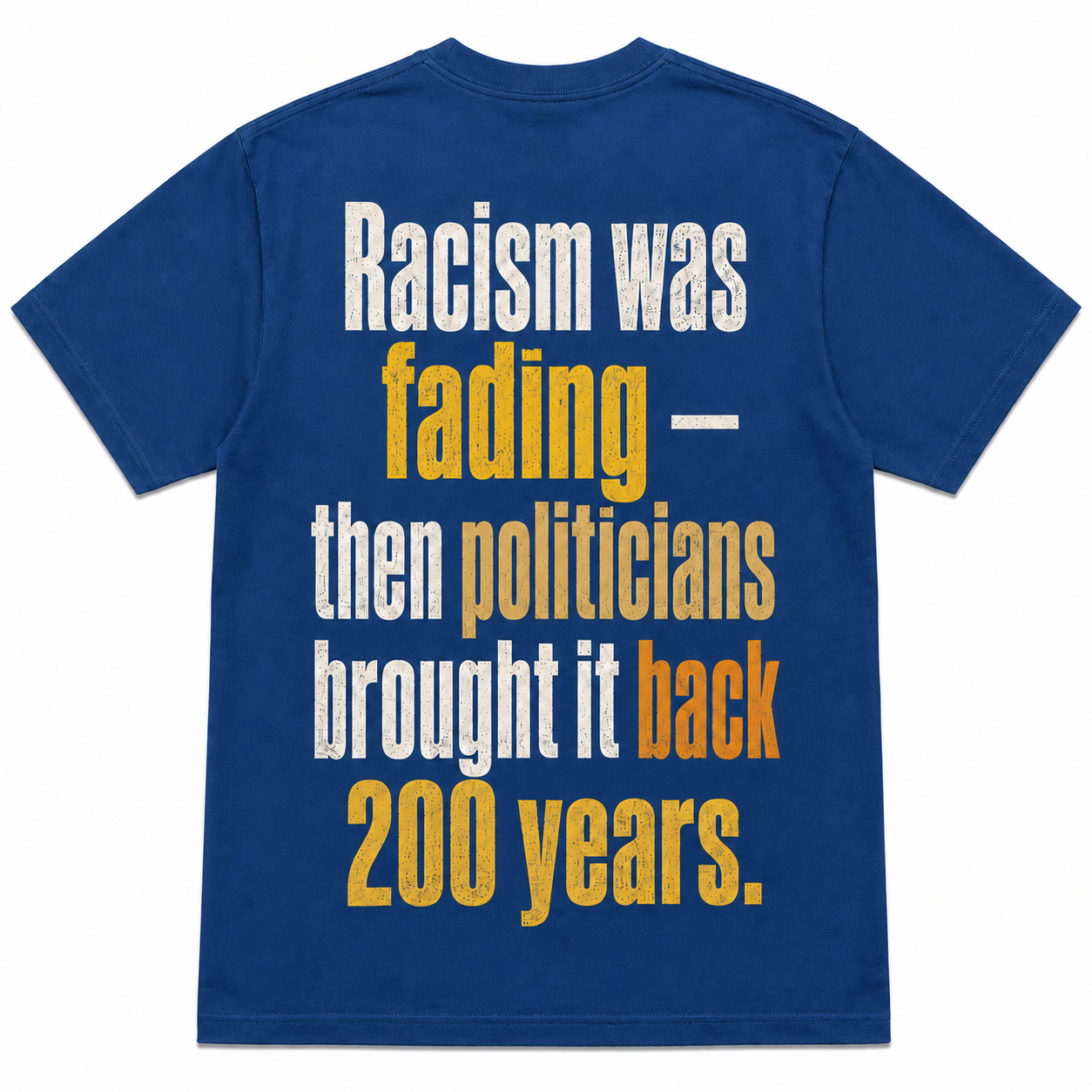 "Racism Was Fading" T-Shirt