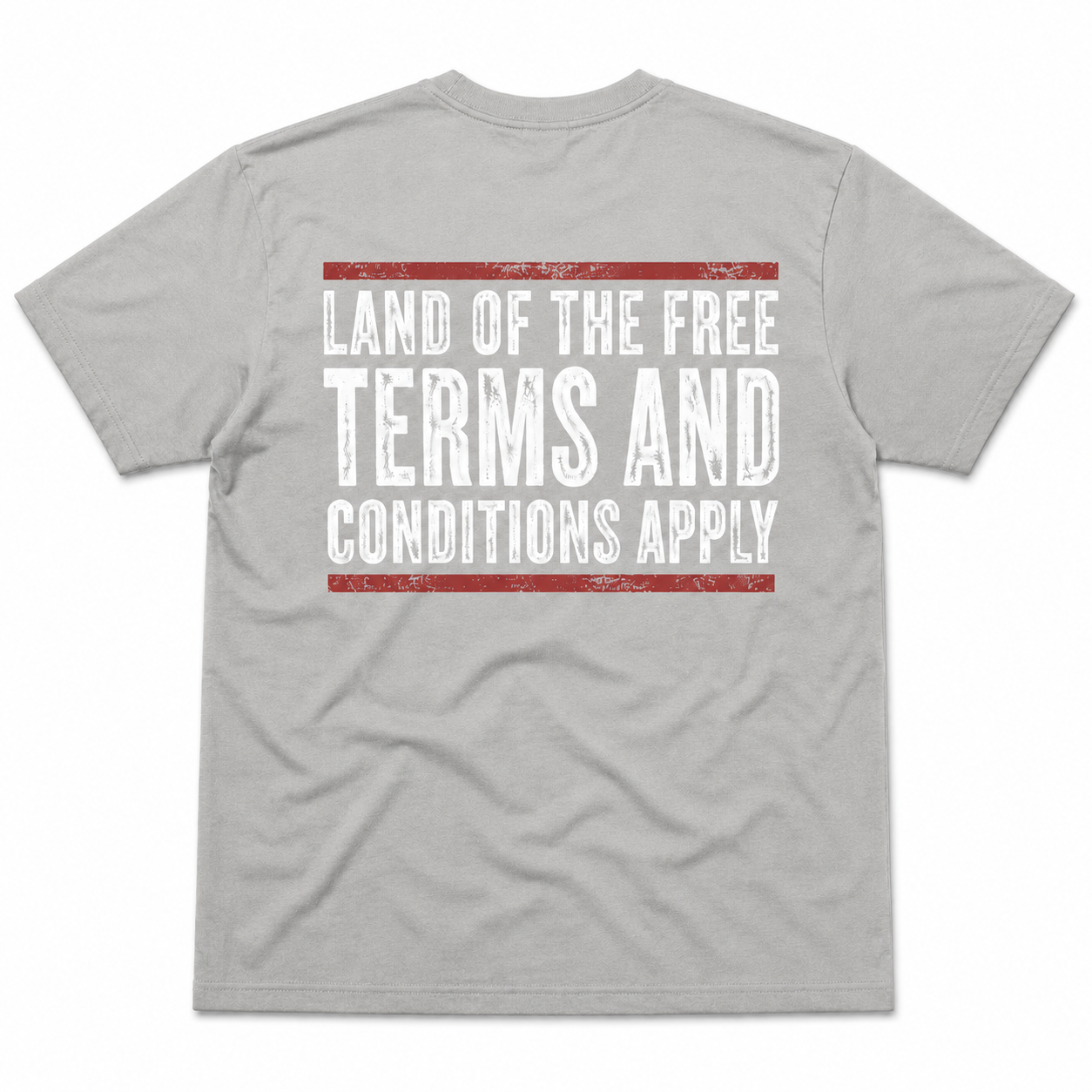 Land of the Free Terms and Conditions Apply Funny T-Shirt