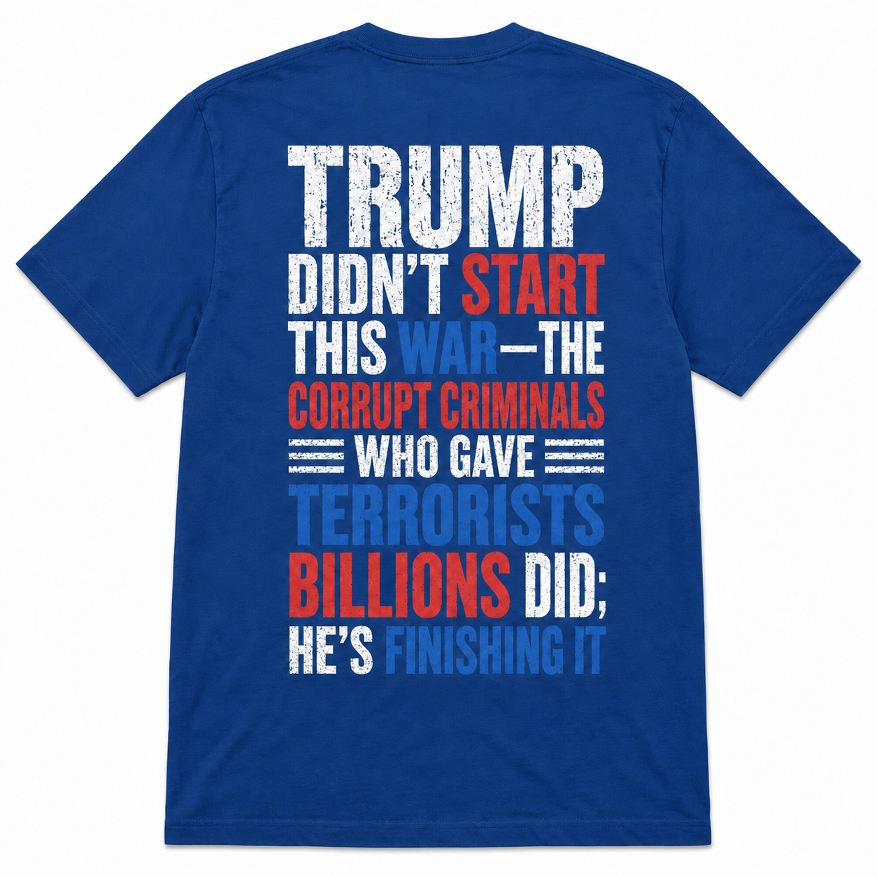 "Trump Didn’t Start This War" Funny T-Shirt