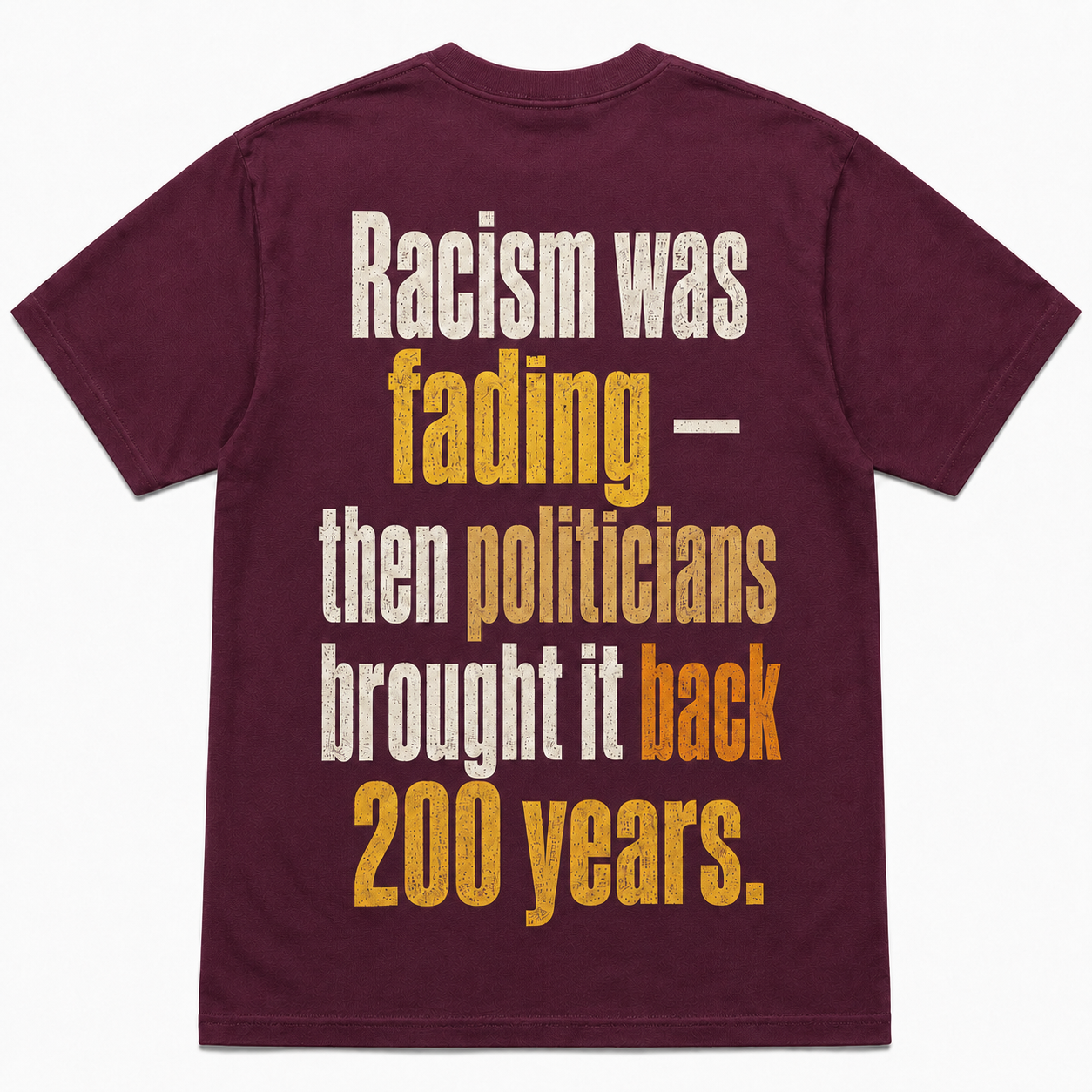"Racism Was Fading" T-Shirt