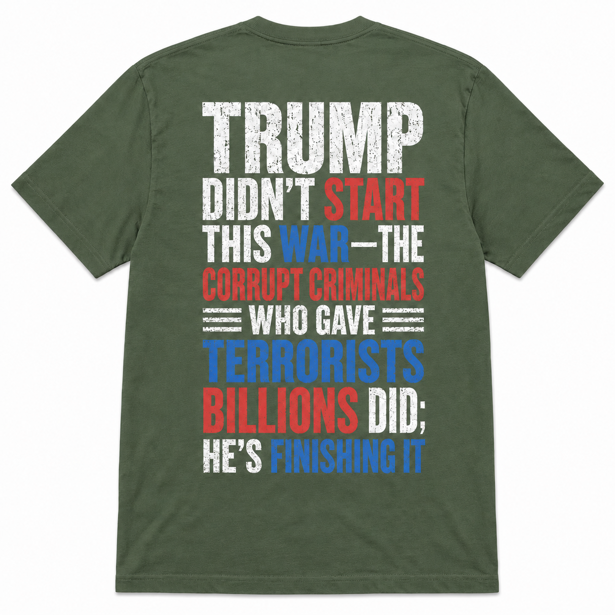 "Trump Didn’t Start This War" Funny T-Shirt