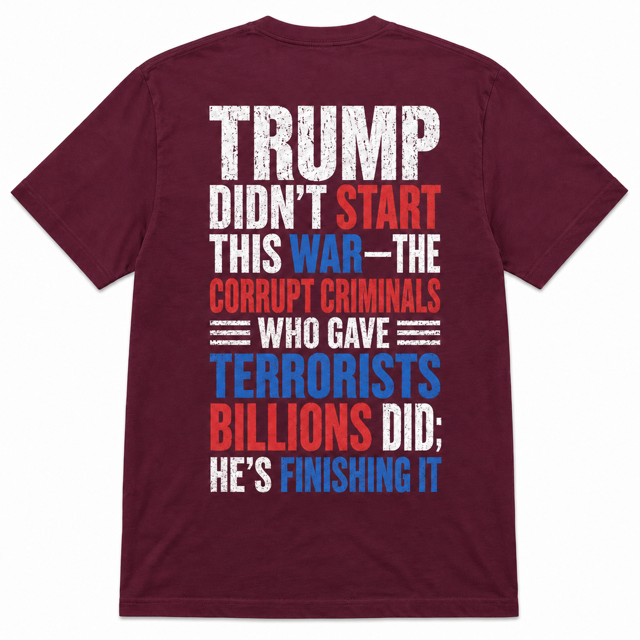 "Trump Didn’t Start This War" Funny T-Shirt