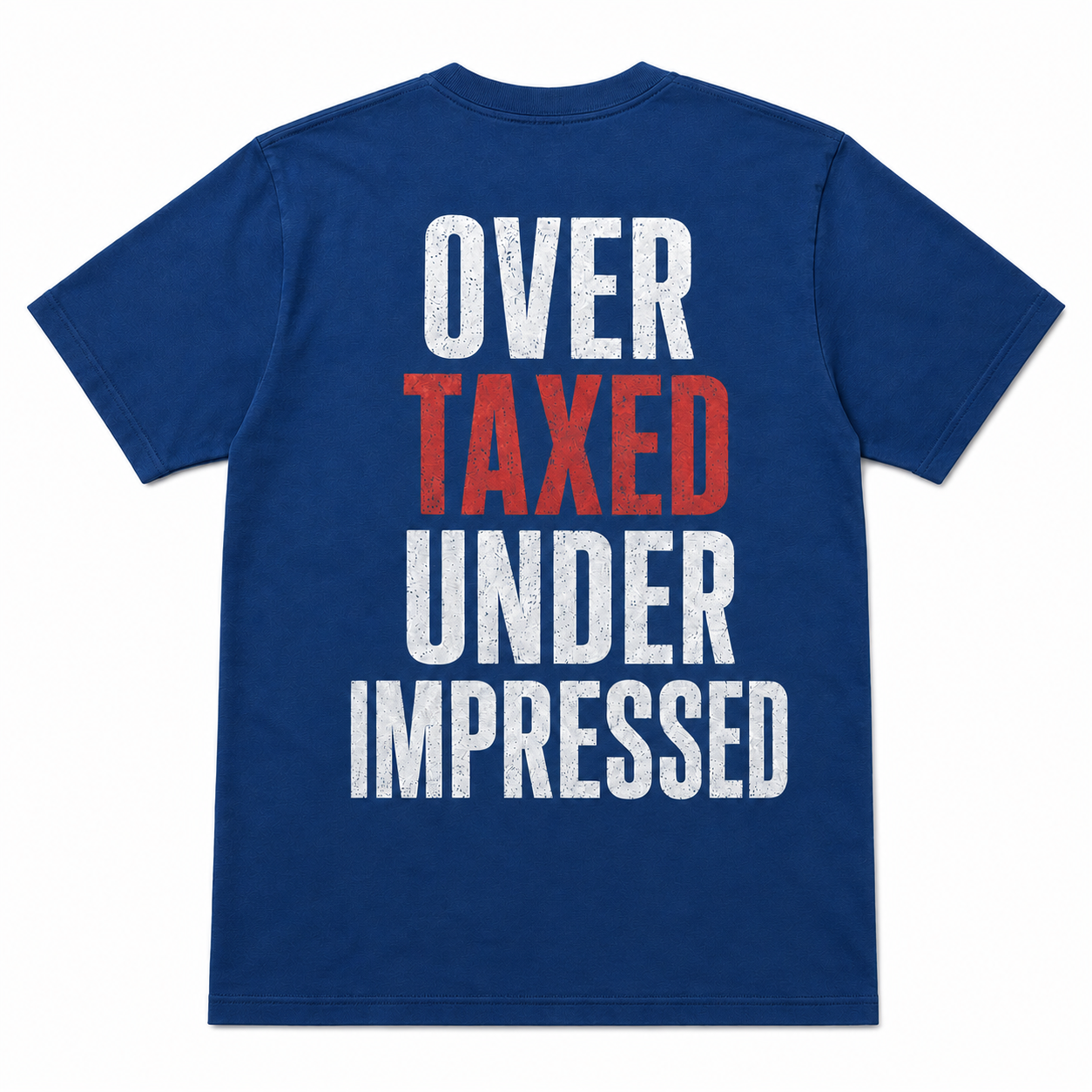 Over Taxed Under Impressed Funny T-Shirt