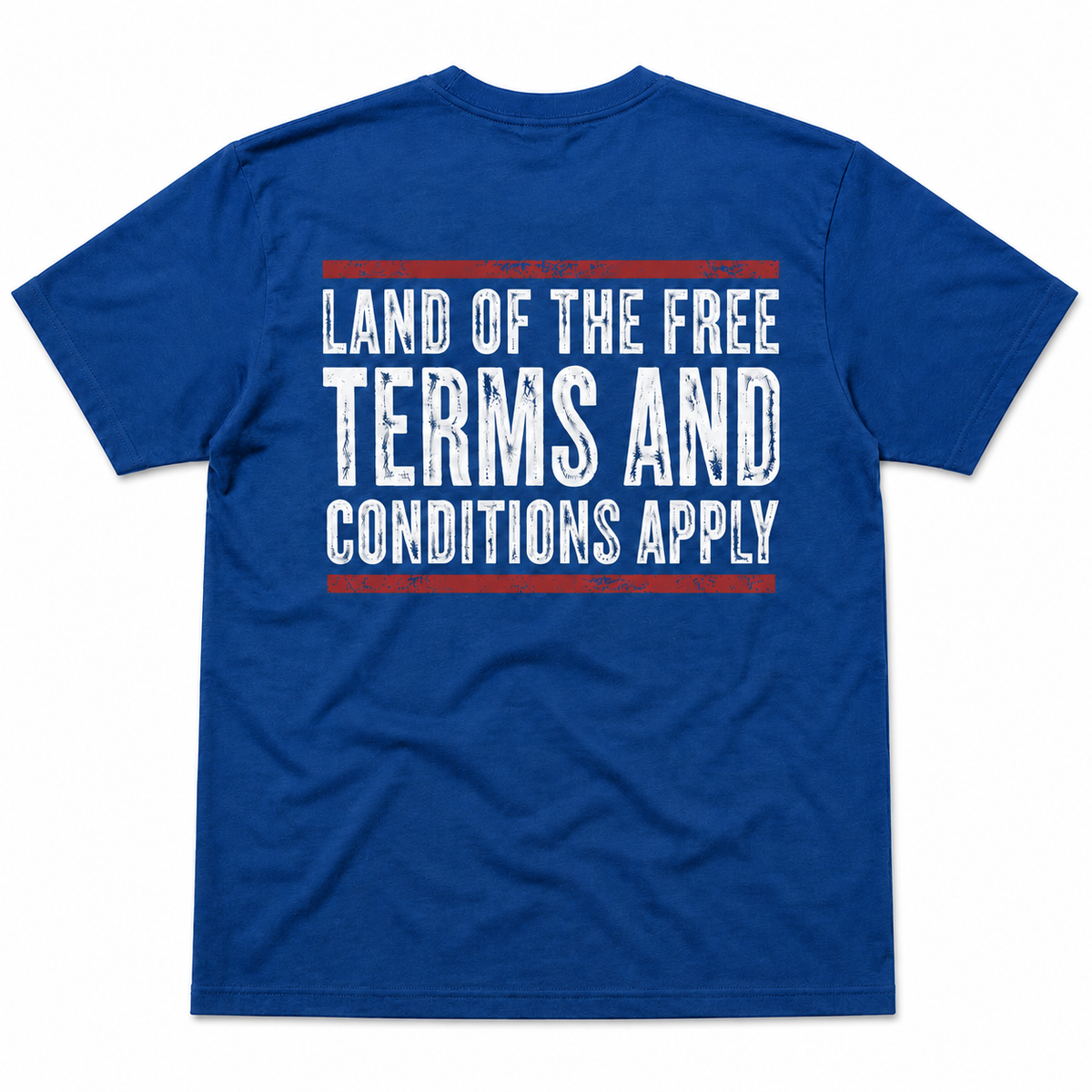 Land of the Free Terms and Conditions Apply Funny T-Shirt