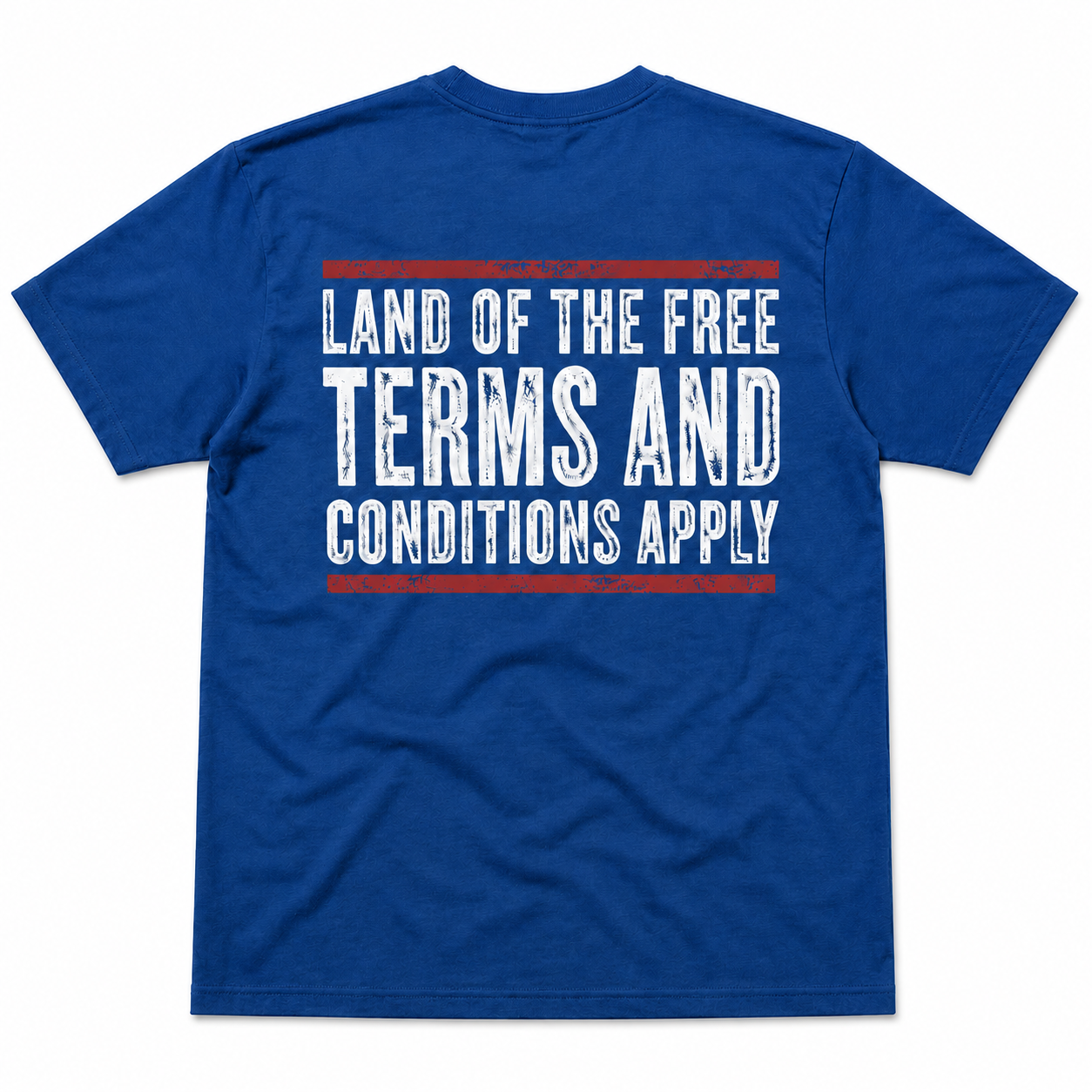 Land of the Free Terms and Conditions Apply Funny T-Shirt